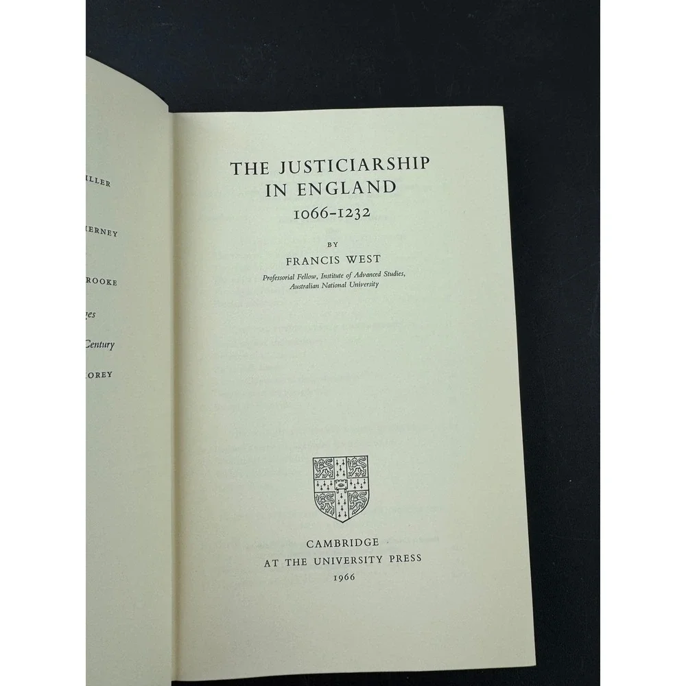 The Justiciarship in England 1066-1232 Francis‎ West Cambridge University Press